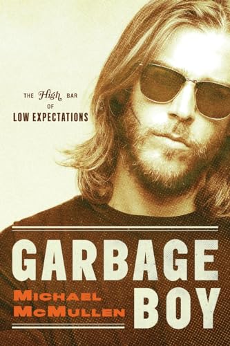 McMullen - Garbage Boy: The High Bar of Low Expectations - New paperba