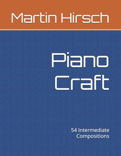 Hirsc - Piano Craft: 54 Intermediate Compositions - New paperback or s