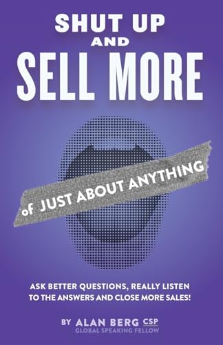 Berg - Shut Up and Sell More of Just About Anything - New paperback or