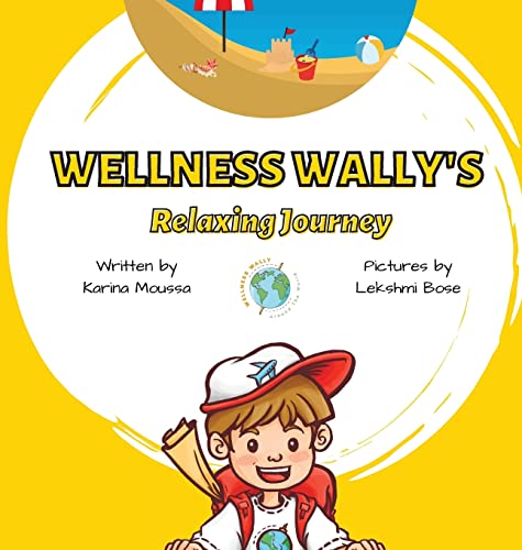 Moussa - Wellness Wally's Relaxing Journey - New hardback or cased boo