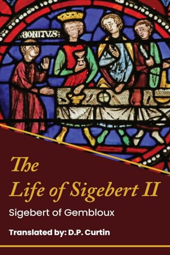 Sigebert of Gembloux - Life of King Sigebert II - New paperback or sof