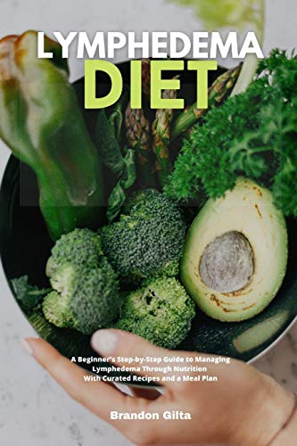 Gilta - Lymphedema Diet  A Beginner's Step-by-Step Guide to Managing L
