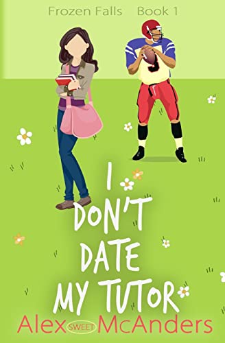 McAnders - I Don't Date My Tutor: A Sweet Romantic Comedy - New paperb