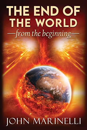 Marinelli - End of The world From The Beginning: Doctrinal Teaching -