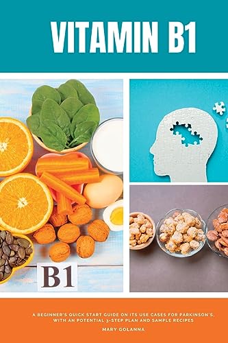 Golanna - Vitamin B1: A Beginner's Quick Start Guide on its Use Cases