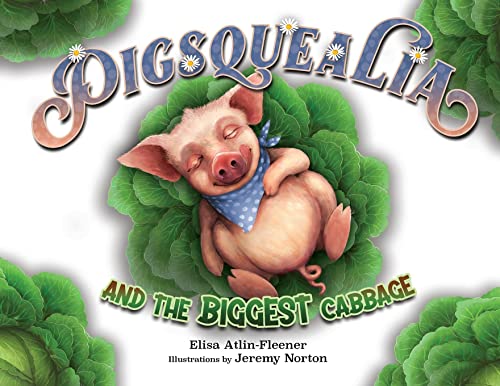 Atlin-Fleener - Pigsqueaia And The Biggest Cabbage - New paperback or