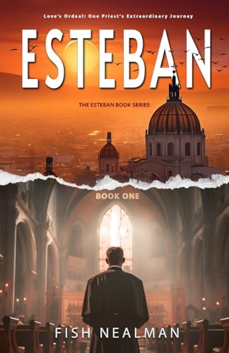 Nealman - Esteban: Love's Ordeal - New paperback or softback