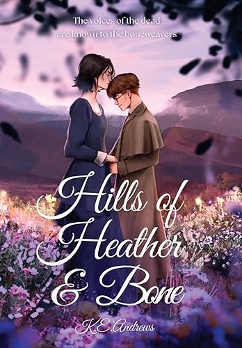 Andrews - Hills of Heather and Bone - New hardback or cased book