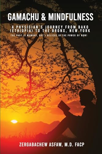 Asfaw - Gamachu & Mindfulness: A Physician's Journey From Bako (Ethiop