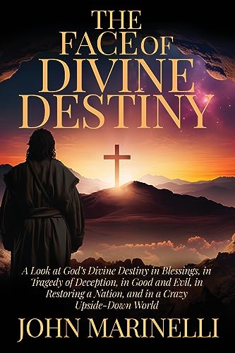 Marinelli - Face of Divine Destiny  The Study of God's Will In The Liv