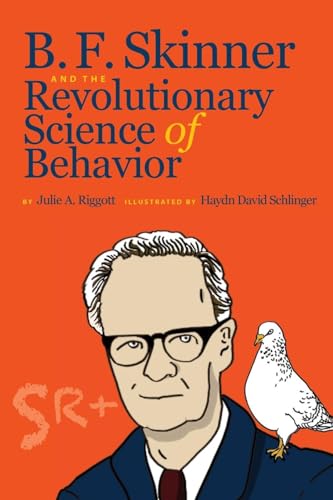 Riggott - B. F. Skinner and the Revolutionary Science of Behavior - Ne