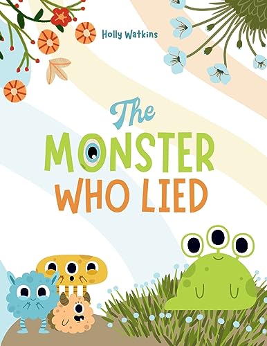 Watkins - Monster Who Lied  A Social, Emotional Book For Teaching Kids