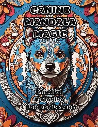 ColorZen - Canine Mandala Magic  Mindful Coloring for Dog Lovers - New