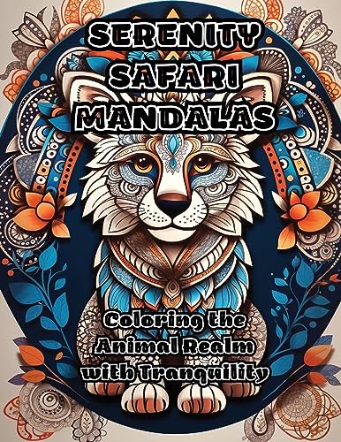 ColorZen - Serenity Safari Mandalas  Coloring the Animal Realm with Tr