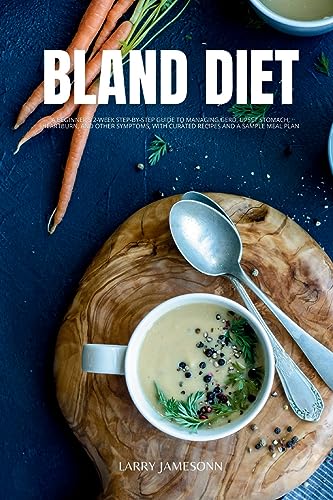 Jamesonn - Bland Diet: A Beginner's 2-Week Step-by-Step Guide to Manag
