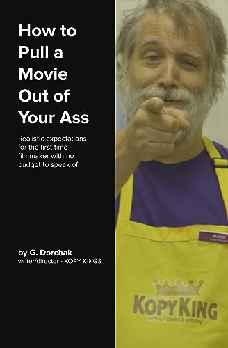Dorchak - How to Pull a Movie Out of Your Ass - New paperback or softb