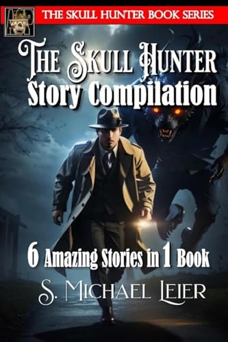 Leier - Skull Hunter Story Compilation: 6 Amazing Stories in 1 Book -