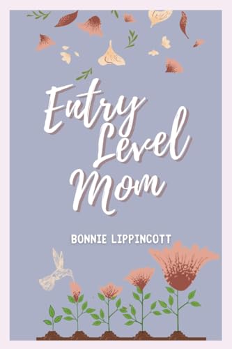 Lippincott - Entry Level Mom - New paperback or softback