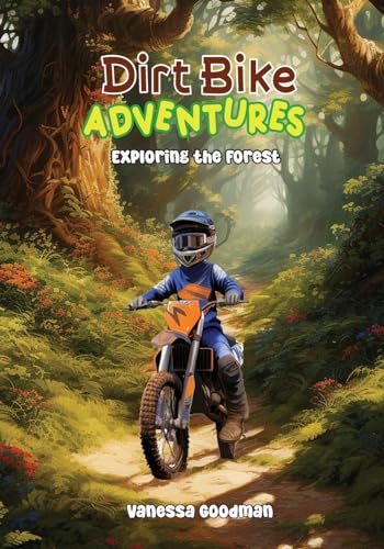 Goodman - Dirt Bike Adventures - Exploring the Forest - New paperback