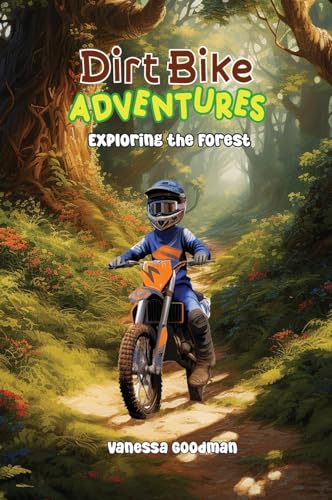 Goodman - Dirt Bike Adventures - Exploring the Forest - New hardback o