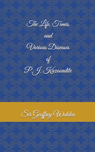 Walden - Life, Times and Various Diseases of P.J. Kazoondite - New pap