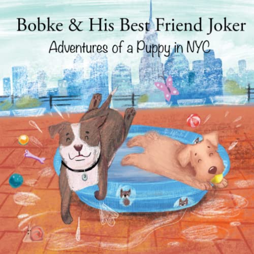LLC - Bobke & His Best Friend Joker  Adventures of a Puppy in NYC - Ne