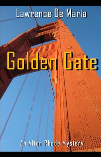 De Maria - GOLDEN GATE: An Alton Rhode Mystery - New paperback or soft