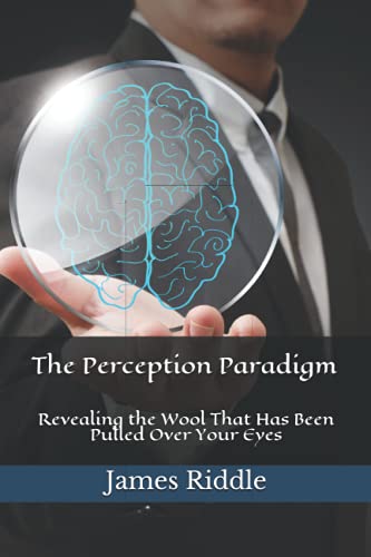 Riddl - Perception Paradigm: Revealing the Wool That Has Been Pulled O