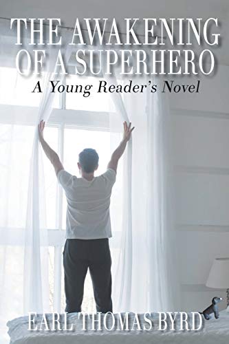 Byrd - Awakening of a Superhero: A Young Reader's Novel - New paperbac