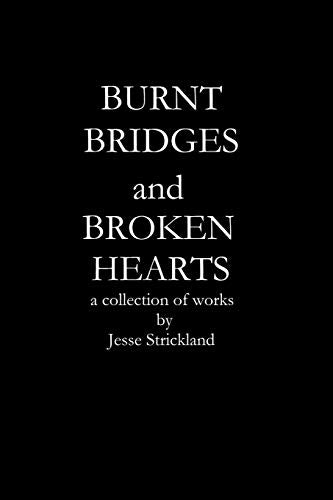 Strickland - BURNT BRIDGES AND BROKEN HEARTS - New paperback or softba