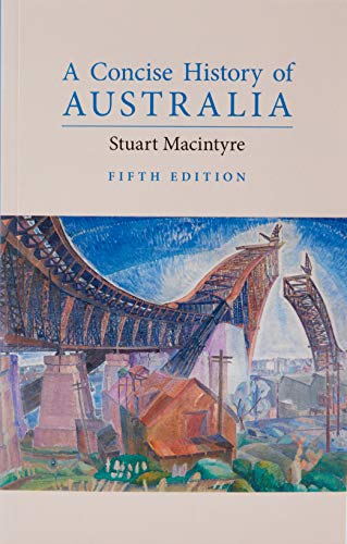 Stuart Macintyr - A Concise History of Australia - New Paperback