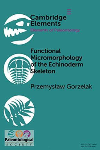 Gorzelak - Functional Micromorphology of the Echinoderm Skeleton - New