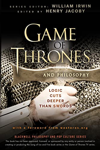 NA - Game of Thrones and Philosophy   Logic Cuts Deeper Than Swords -