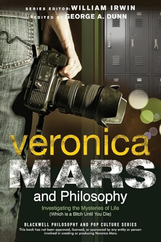 Dunn - Veronica Mars and Philosophy - New paperback or softback