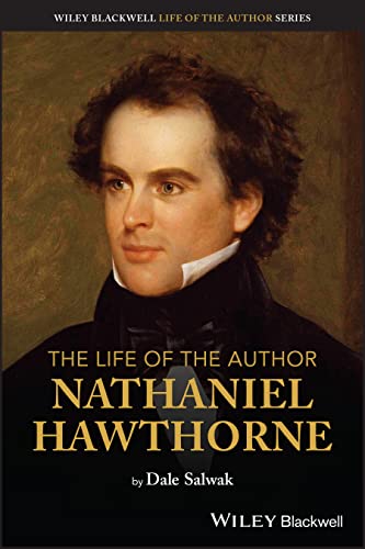 Dale Salwak - Life of the Author  Nathaniel Hawthorne - New Paperback