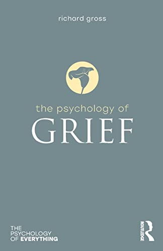 Richard Gross - Psychology of Grief - New Paperback