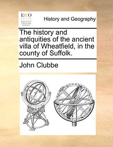Clubb - history and antiquities of the ancient villa of Wheatfield, in