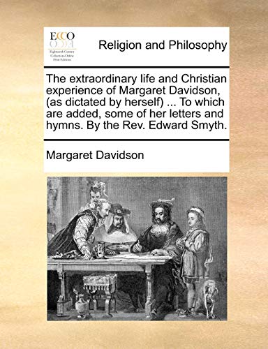 Davidson - extraordinary life and Christian experience of  , (as dicta