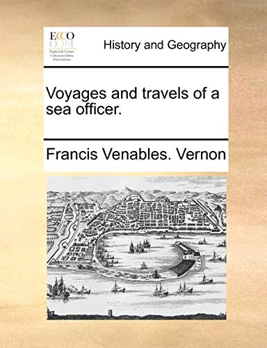 Vernon - Voyages and travels of a sea officer. - New paperback or soft