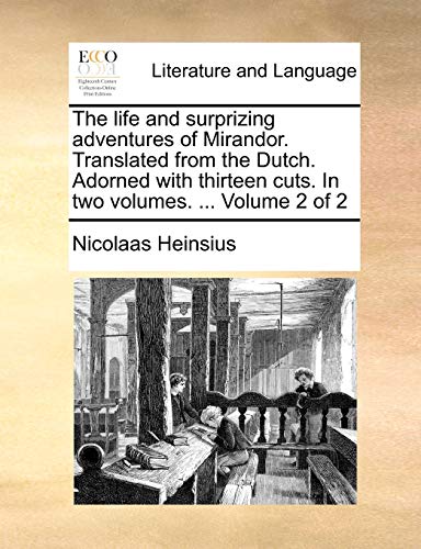 Heinsius - life and surprizing adventures of Mirandor. Translated from