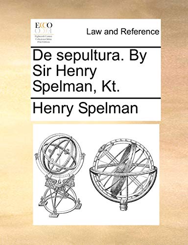 Spelman - De sepultura. By Sir  , Kt. - New paperback or softback