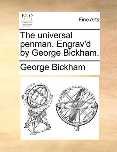 Bickham - universal penman. Engrav'd by  . - New paperback or softback