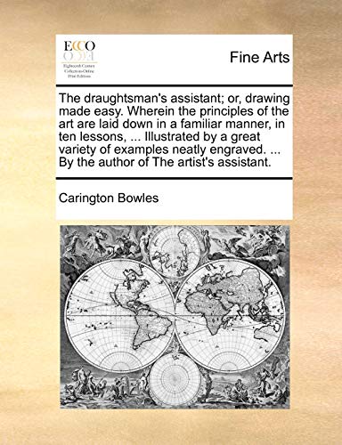 Bowles - draughtsman's assistant; or, drawing made easy. Wherein the p