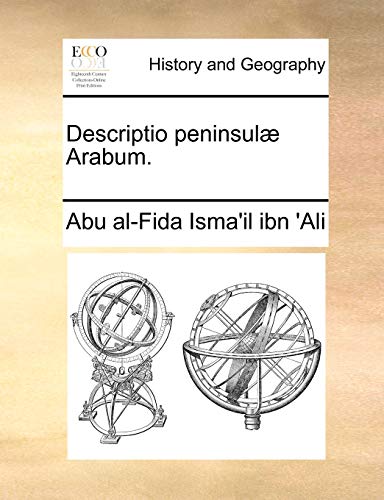 Abu al-Fida Isma'il - Descriptio peninsul? Arabum. - New paperback or