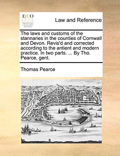 Pearc - laws and customs of the stannaries in the counties of Cornwall