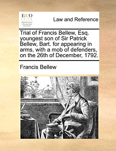 Bellew - Trial of  , Esq. youngest son of Sir Patrick , Bart. for appe