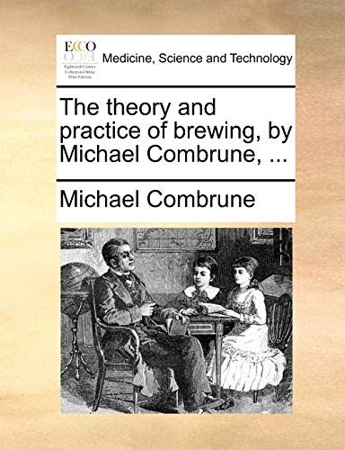 Combrune - theory and practice of brewing, by  , ... - New paperback o