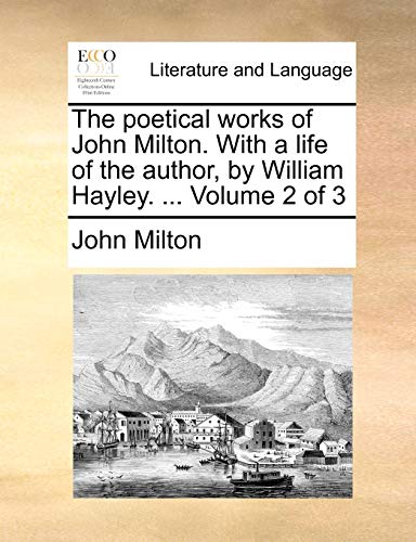 Milton - poetical works of  . With a life of the author, by William Ha