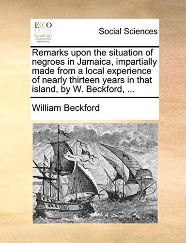 Beckford - Remarks upon the situation of negroes in Jamaica, impartial