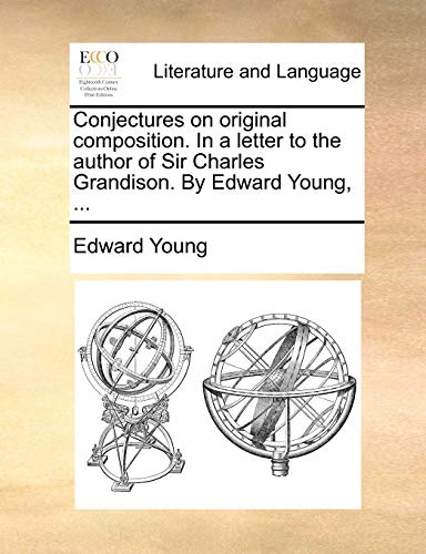 Young - Conjectures on original composition. In a letter to the author